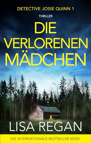 Die verlorenen Mädchen: Thriller (Detective Josie Quinn 1)