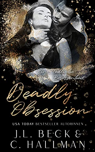 Deadly Obsession: Eine Tödliche Besessenheit