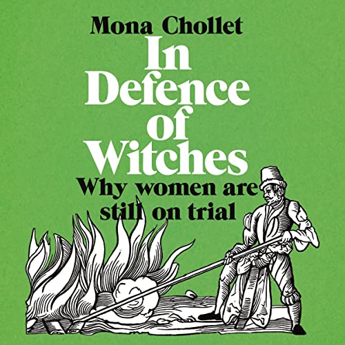 In Defence of Witches: Why Women Are Still on Trial