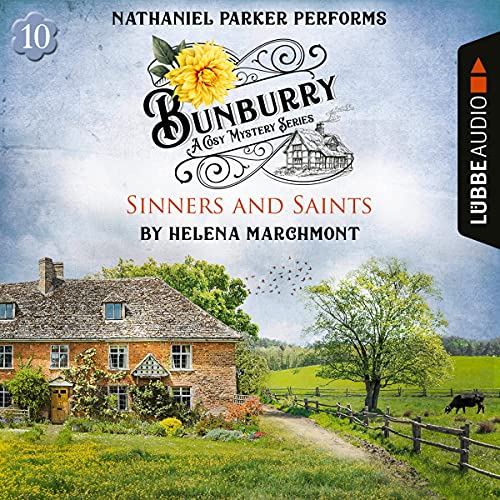 Sinners and Saints: Bunburry - A Cosy Mystery Series 10