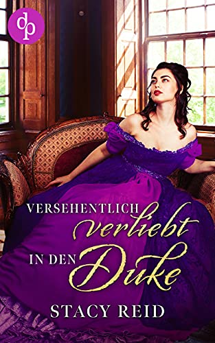 Versehentlich verliebt in den Duke (Regency Scandals-Reihe 1)