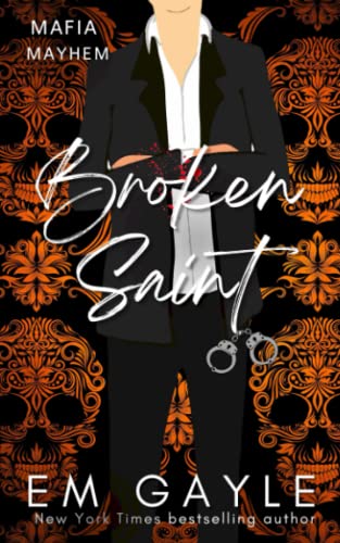 Broken Saint: a mafia romance (Mafia Mayhem, Band 5)