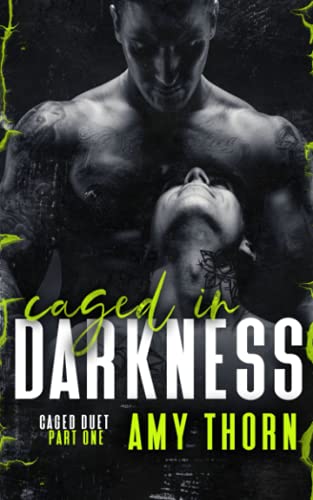 Caged in Darkness (Caged Duet, Band 1)