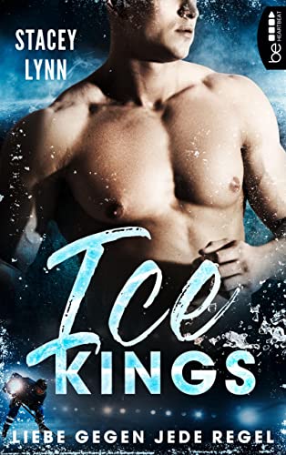 Ice Kings – Liebe gegen jede Regel (Eishockey-Sports-Romance 1)
