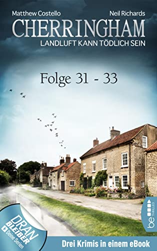 Cherringham Sammelband XI - Folge 31-33: Landluft kann tödlich sein (Jack und Sarah ermitteln - Sammelband 11)