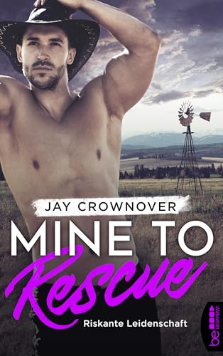 Mine to Rescue - Riskante Leidenschaft (The Getaway Cowboy Romance | Deutsche Ausgabe der New York Times Bestsellerautorin 2)