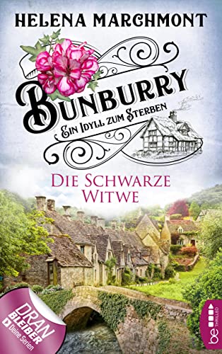 Bunburry - Die Schwarze Witwe: Ein Idyll zum Sterben (Ein englischer Cosy-Krimi 12)