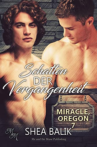Schatten der Vergangenheit (Miracle, Oregon 7)