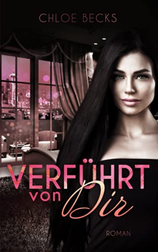 Verführt von dir: Ein lesbischer Liebesroman (Frauen auf Abwegen)