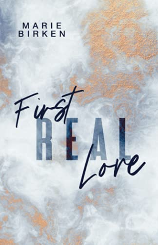 First Real Love (First Love Reihe, Band 2)