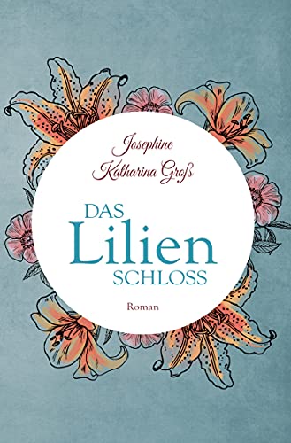 Das Lilienschloss