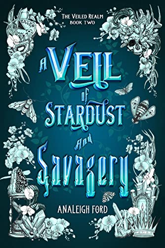 A Veil of Stardust and Savagery (The Veiled Realm Book 2)