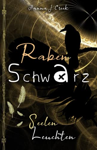 Rabenschwarz: Seelen Leuchten (Seelen-Saga)