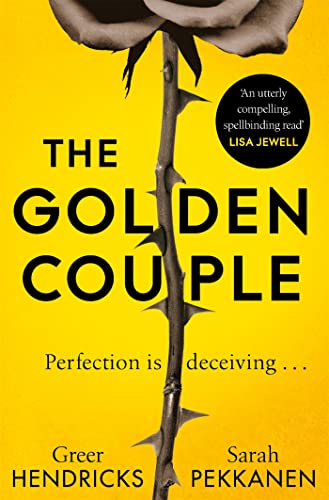 The Golden Couple: 'A page-turner that will keep you guessing until the very end.' Taylor Jenkins Reid,