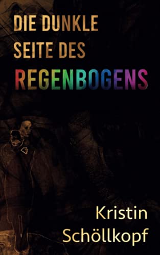 Die dunkle Seite des Regenbogens