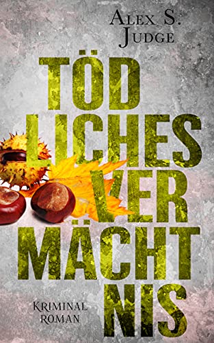 Tödliches Vermächtnis: 3. Fall des erfolgreichen Ermittler-Duos Pfeiffer & Schätzlein