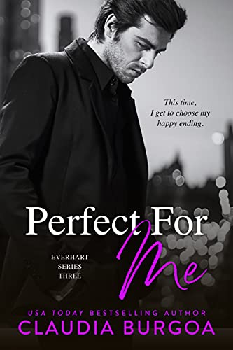 Perfect for Me (Everhart Brothers Book 3)