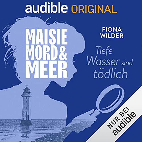 17. Tiefe Wasser sind tödlich: Maisie, Mord und Meer