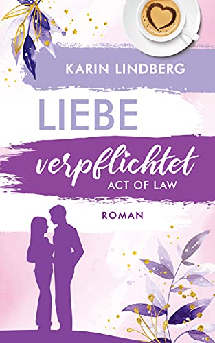 Act of Law - Liebe verpflichtet: Shanghai Love Affairs 3 / Liebesroman