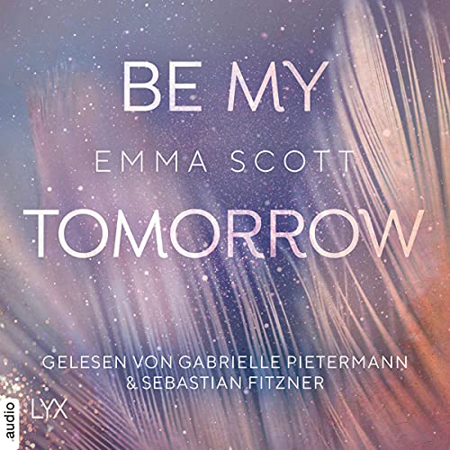 Be My Tomorrow: Only-Love Trilogie 1