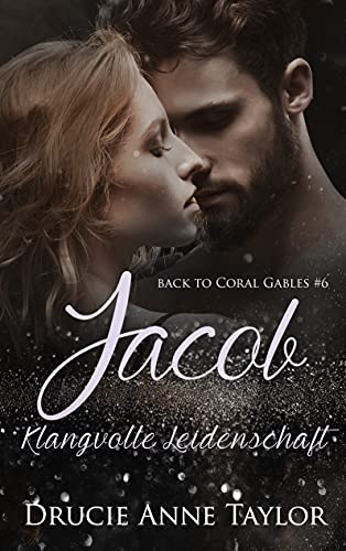 Jacob: Klangvolle Leidenschaft (Back to Coral Gables 6)