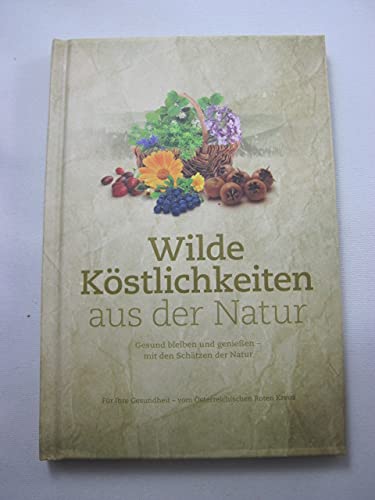 Wilde Köstlichkeiten aus der Natur