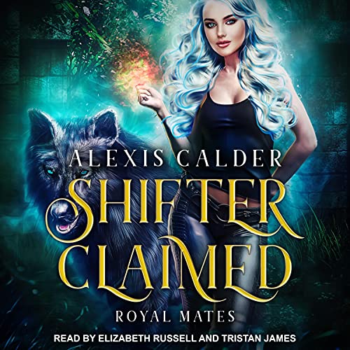 Shifter Claimed: Royal Mates Series, Book 1
