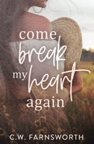 Come Break My Heart Again