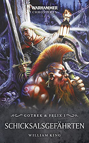 Schicksalsgefährten (Gotrek and Felix: Warhammer Chronicles 1)