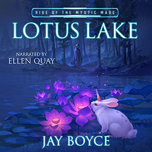 Lotus Lake: Rise of the Mystic Mage, Book 1