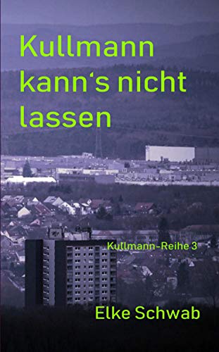 Kulllmann kann's nicht lassen (Kullmann-Reihe 3)
