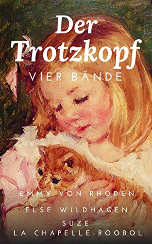 Der Trotzkopf - Alle vier Bände