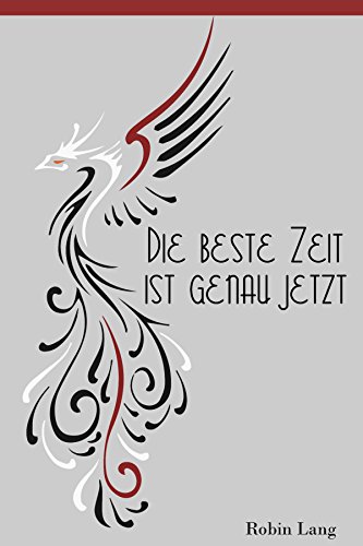 Die beste Zeit ist genau jetzt (Hier und Jetzt 3)