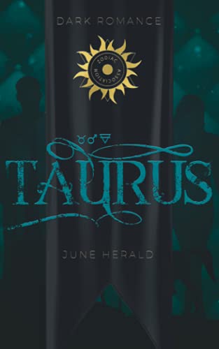 Taurus: Im Zwielicht der Vergangenheit (Zodiac Association, Band 3)