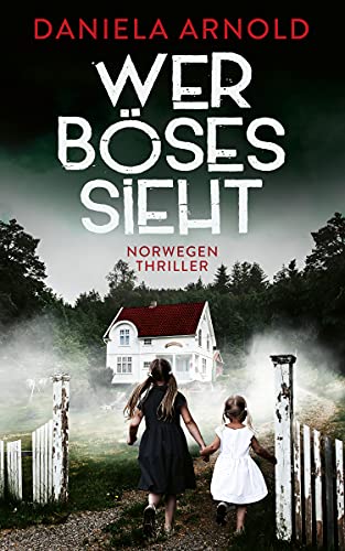Wer Böses sieht: Norwegen-Thriller