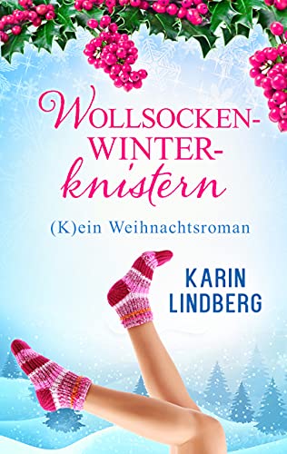 Wollsockenwinterknistern : (K)ein Weihnachtsroman