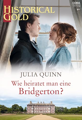 Wie heiratet man eine Bridgerton? (Historical Gold 369)