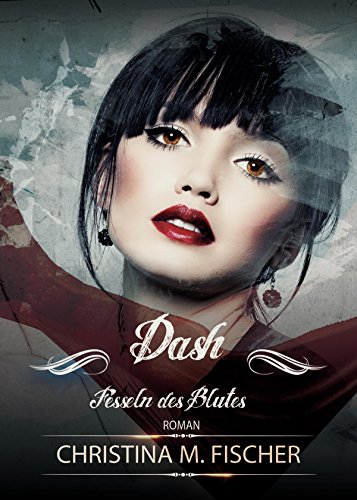 Dash: Fesseln des Blutes