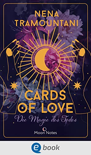 Cards of Love 1. Die Magie des Todes: Unwiderstehliche Romantasy im zauberhaften Venedig