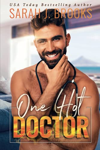 One Hot Doctor: An Enemies To Lovers Romance (Love on Fire)