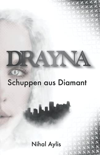Drayna: Schuppen aus Diamant (Die Dragonia, Band 1)