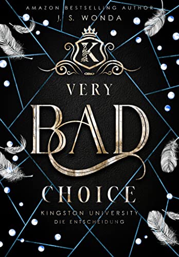 VERY BAD CHOICE: Kingston University, Die Entscheidung (Bully Reverse Harem)