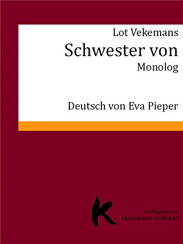 SCHWESTER VON: Monolog