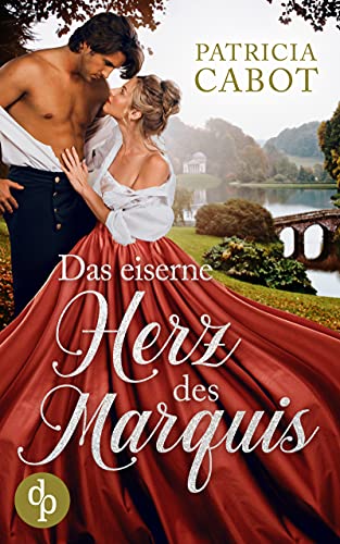 Das eiserne Herz des Marquis (Scandalous Love-Reihe 1)