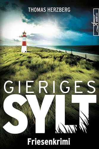 Gieriges Sylt: Küstenkrimi - Nordseekrimi (Hannah Lambert ermittelt - Friesenkrimi-Reihe 6)