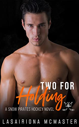 Two for Holding (The Minnesota Snow Pirates Series Book 2)
