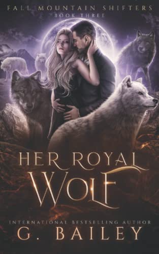 Her Royal Wolf: A Rejected Mates Romance (Fall Mountain Shifters, Band 3)