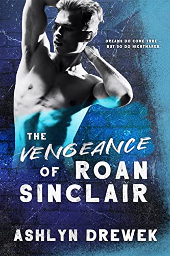 The Vengeance of Roan Sinclair: A Dark MM Russian Mafia Romance (The Solnyshko Duet Book 2)