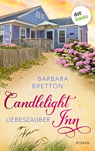 Candlelight Inn – Liebeszauber: Roman | Band 1 | Susan Elizabeth Phillips ist begeistert: »Herzensangelegenheiten sind ihr Metier!«