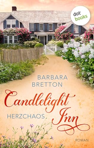 Candlelight Inn – Herzchaos: Roman | Band 2 der romantischen Kleinstadtreihe um ein Bed & Breakfast am Meer